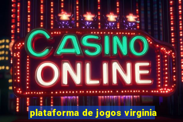 plataforma de jogos virginia